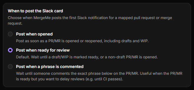 When to post the Slack card, with Post when ready for review selected